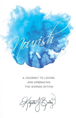 Nourish: A journey to loving and embracing the woman within