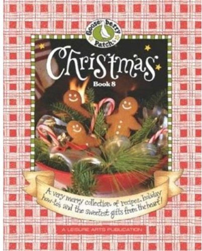 Gooseberry Patch Christmas, Book 8: A Holiday Sampler of Tasty Treats, Festive Trimmings and Shiny-Bright Delights for Your Holiday Home!