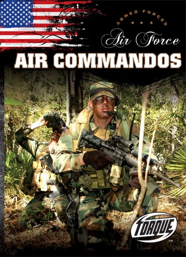 Air Force Air Commandos (Torque Books: Armed Forces)