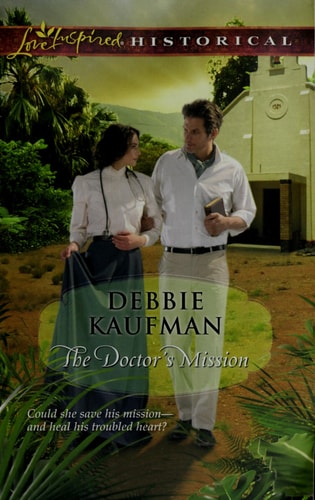 The Doctor's Mission (Love Inspired Historical)