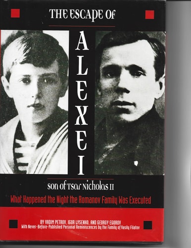 The Escape of Alexei, Son of Tsar Nicholas II: What Happened the Night the Romanov Family Was Executed