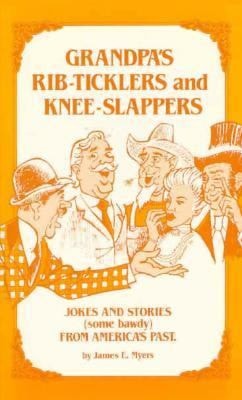 Grandpa's Rib-Ticklers and Knee Slappers