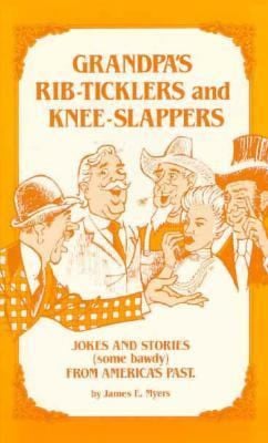 Grandpa's Rib-Ticklers and Knee Slappers
