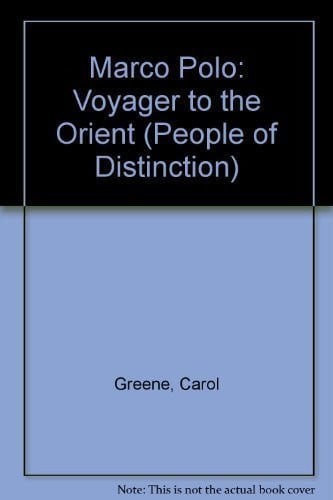 Marco Polo: Voyager to the Orient (People of Distinction)