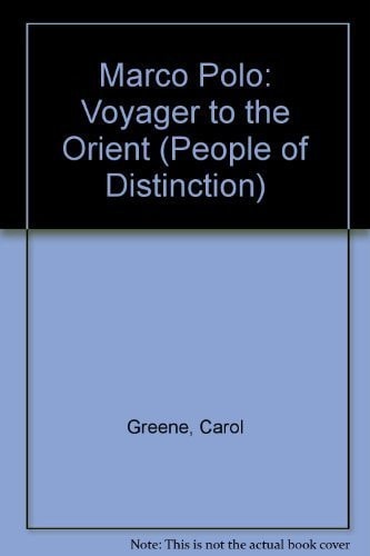 Marco Polo: Voyager to the Orient (People of Distinction)