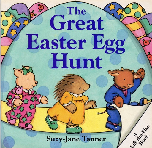 The Great Easter Egg Hunt (Lift-The-Flap Book)