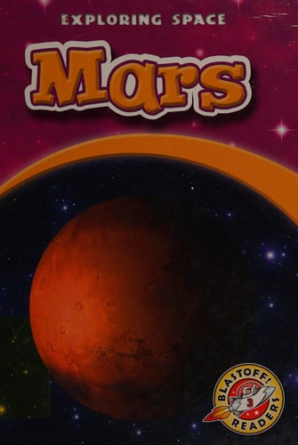 Mars (Blastoff! Readers: Exploring Space)
