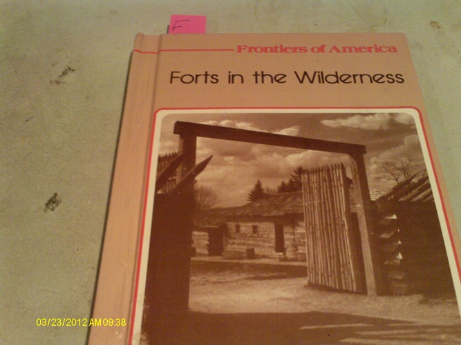 Forts in the Wilderness (Frontiers of America Series)