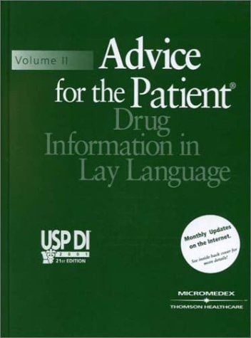 Advice for the Patient: Drug Information in Lay Language (Usp Di. Vol 2. Advice for the Patient, 21st ed)