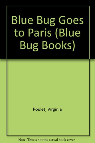 Blue Bug Goes to Paris (Blue Bug Books)