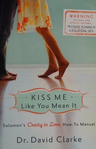 Kiss Me Like You Mean It: Solomon's Crazy in Love How-To Manual