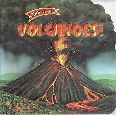 Volcanoes! (Know-It-Alls)