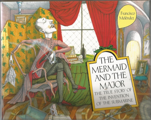 The Mermaid and the Major: The True Story of the Submarine
