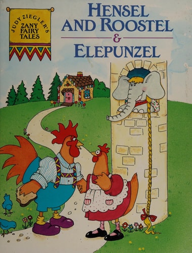 Judy Ziegler's Zany Fairy Tales: Rhinorella & Rumplecatskin
