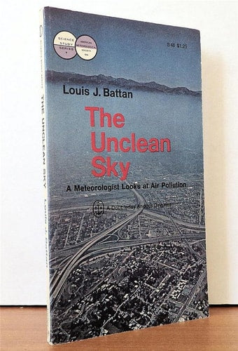 The Unclean Sky: A Meteorologist Looks at Air Pollution