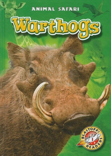 Warthogs (Blastoff! Readers: Animal Safari)