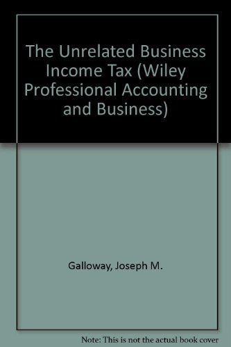 The unrelated business income tax (The Wiley/Ronald series in professional accounting and business)