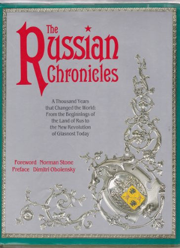 The Russian Chronicles A Thousand Years that Changed the World