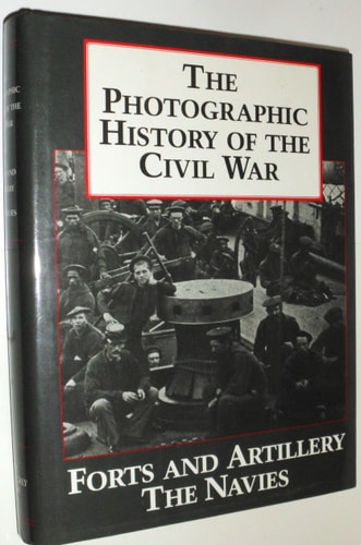 Photographic History of the Civil War Forts and Artillery - The Navies
