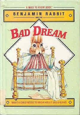 Benjamin Rabbit and the bad dream (A Need to know book)