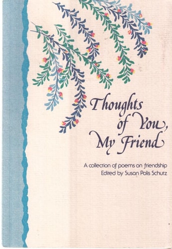 Thoughts of You My Friend: A Collection of Poems on Friendship