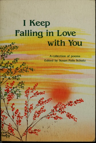 I Keep Falling in Love With You: A Blue Mountain Arts Collection