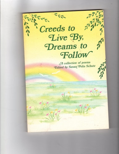 Creeds to Live by, Dreams to Follow