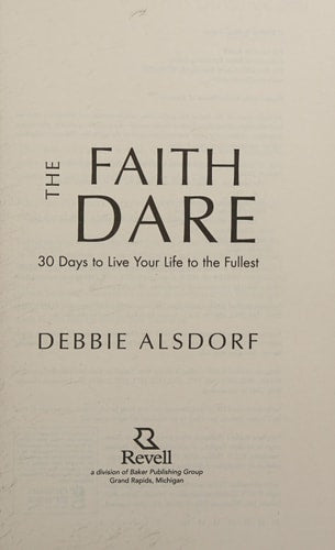 Faith Dare: 30 Days to Live Your Life to the Fullest