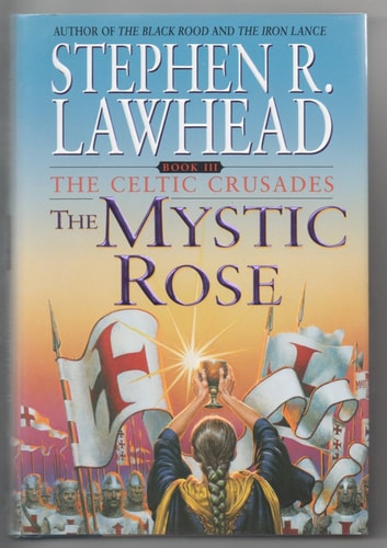 The Mystic Rose The Celtic Crusades: Book III