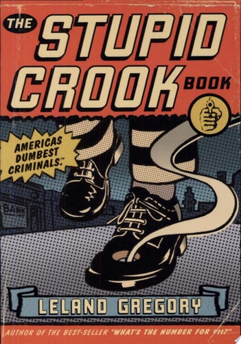 The Stupid Crook Book (Volume 1)