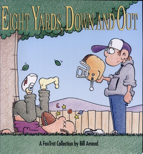 Eight Yards Down and Out: A Fox Trot Collection