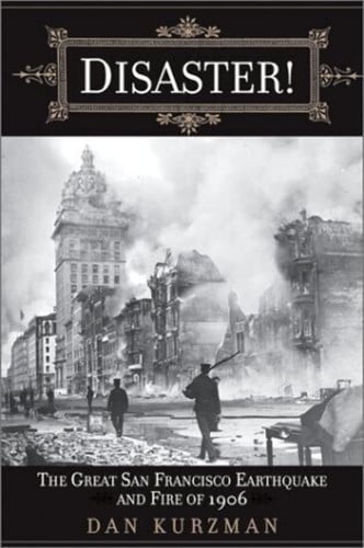 Disaster! The Great San Francisco Earthquake and Fire of 1906