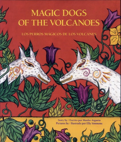 Magic Dogs of the Volcanoes / Los perros mágicos de los volcanes