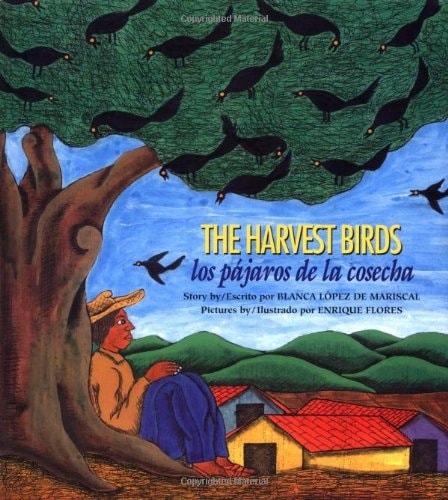 The Harvest Birds/Los Pajarros De LA Cosecha (English and Spanish Edition)