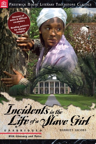 Incidents in the Life of a Slave Girl - Literary Touchstone Classic