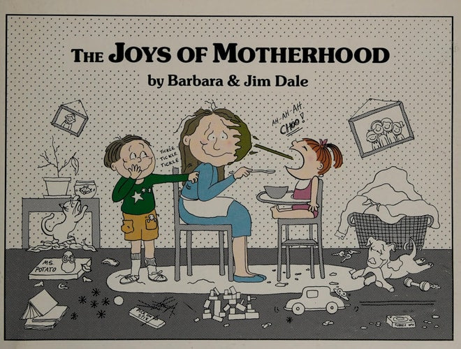 The Joys of Motherhood