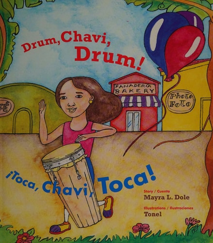 Drum, Chavi, Drum! / ¡Toca, Chavi, Toca! (English and Spanish Edition)