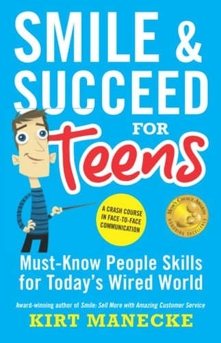 Smile & Succeed for Teens: A Crash Course in Face-to-Face Communication