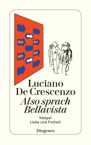 Also sprach Bellavista. Neapel, Liebe und Freiheit.