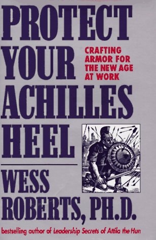 Protect Your Achilles Heel: Crafting Armor for the New Age at Work