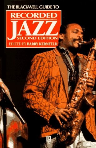 The Blackwell Guide to Recorded Jazz (Blackwell Reference)