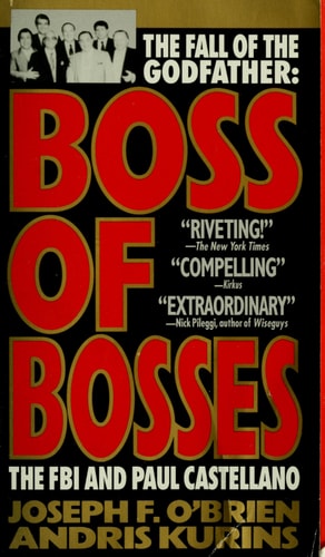 Boss of Bosses The FBI and Paul Castellano