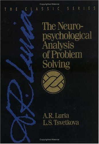The Neuropsychological Analysis of Problem Solving (Classic Soviet Psychology) (Classic Soviet Psychology Series)