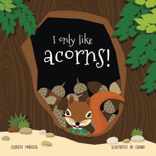 I only like acorns!: Learn with Mina how to try new foods