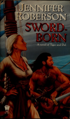 Sword-Born: A Novel of Tiger and Del (The Sword-Dancer Saga)