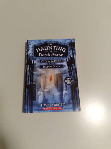 The Haunting of Derek Stone City of the Dead and Bayou Dogs