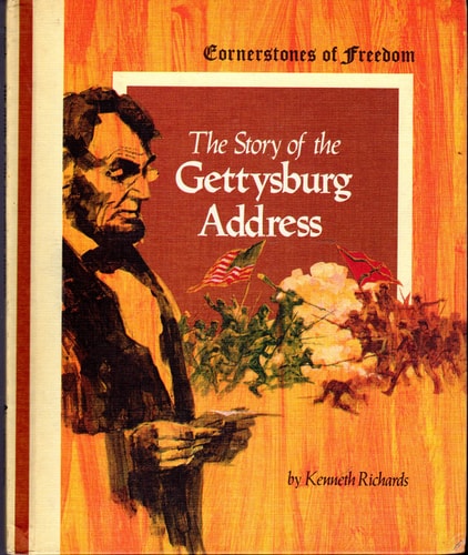 The Story of the Gettysburg Address (Cornerstones of Freedom)