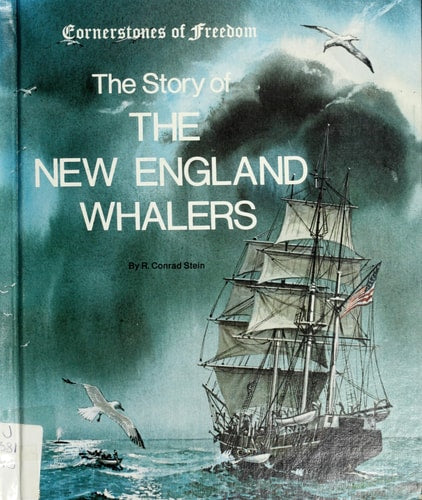 The Story of the New England Whalers (Cornerstones of Freedom)