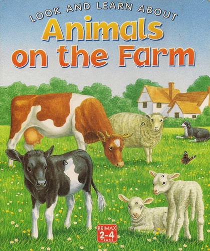 Look and Learn About Animals on the Farm (Look and Learn About...)