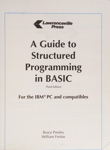 Guide to Structured Programming in Basic, for IBM PC & Compatibles